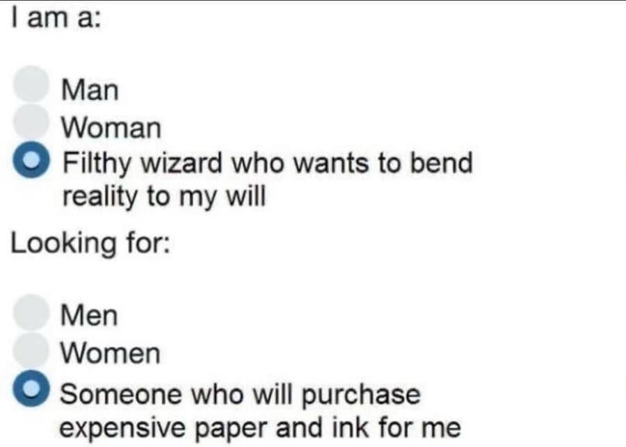 A relatable dnd meme presented as a dating profile checklist. The user has checked "Filthy wizard who wants to bend reality to my will" and is searching for "Someone who will purchase expensive paper and ink for me," referencing the high cost of scribing spells.
