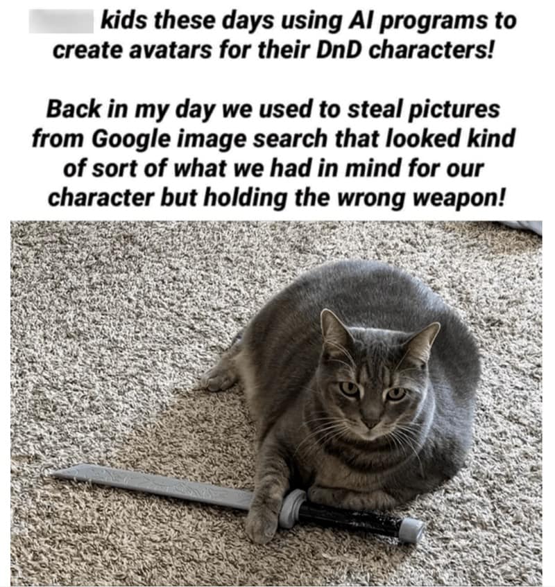dnd meme contrasting modern AI-generated character art with the old-school method of stealing Google images. The photo shows a large, judgmental gray cat lying on a carpet with its paw resting on a plastic toy katana.