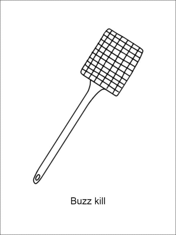 A minimalist funny Demetri Martin drawing titled "Buzz kill" featuring a simple line illustration of a classic mesh fly swatter.