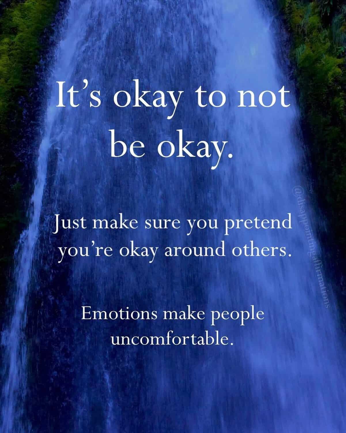Demotivational quote over waterfall saying it's fine to not be okay if you hide it well.