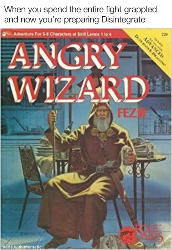 A funny dnd meme about wizards using an old Angry Wizard book cover.