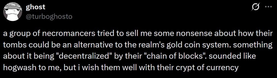 A pun-heavy d&d meme tweet by @turboghosto that re-imagines cryptocurrency in a fantasy setting. It describes necromancers trying to sell a "decentralized" gold coin alternative called "crypt of currency" involving a "chain of blocks" (tombs).