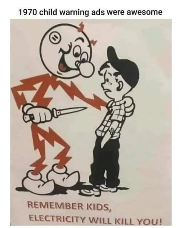 A disturbing and dumb meme featuring a 1970s child safety ad. It shows a mascot made of jagged lightning bolts (similar to Reddy Kilowatt) grinning while holding a sharp switchblade to the throat of a terrified young boy. The blunt text below warns: "REMEMBER KIDS, ELECTRICITY WILL KILL YOU!"
