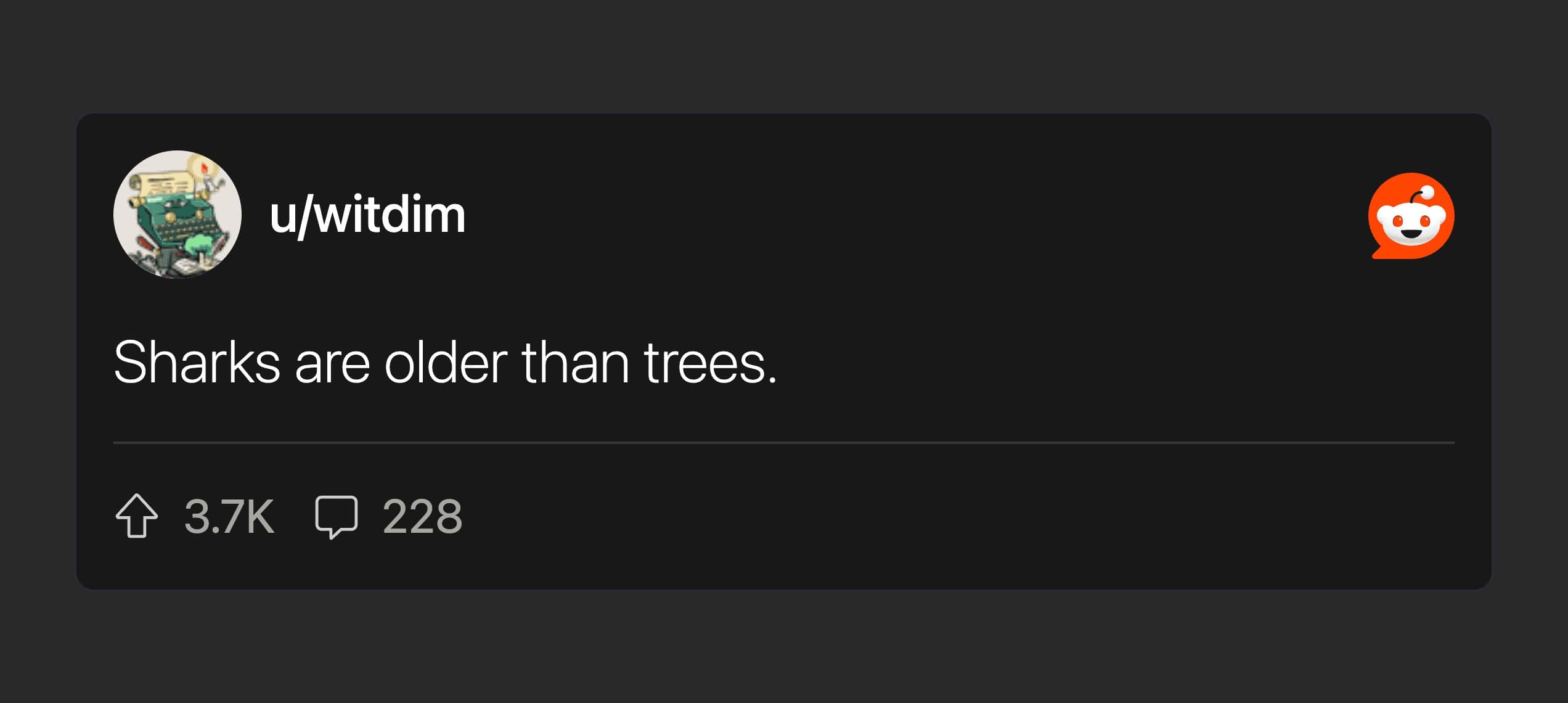 Simple Reddit text post stating that sharks are an older species than trees on Earth.