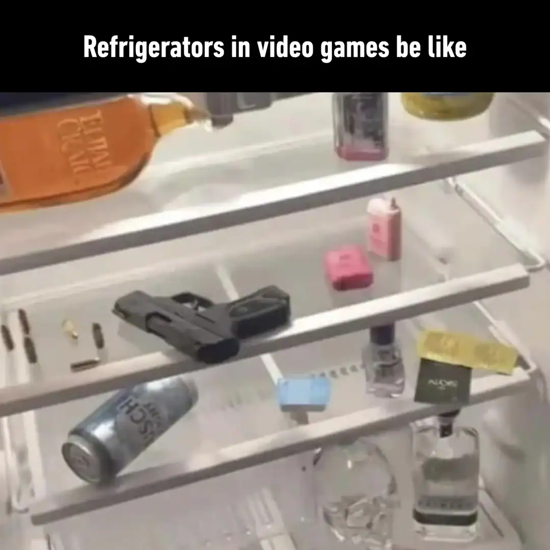 A funny rpg meme titled "Refrigerators in video games be like," showing a fridge stocked with absolutely everything except food. The shelves contain a handgun, loose ammunition, multiple bottles of expensive liquor, and individual packets of cigarettes, mirroring the chaotic loot logic of titles like Fallout or BioShock.