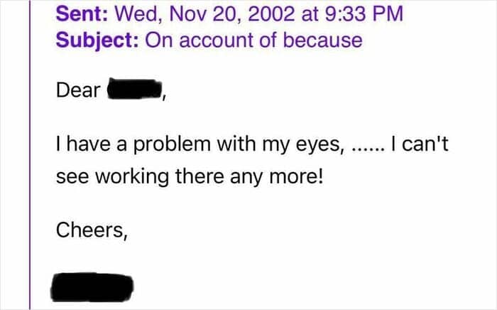 Vintage 2002 resignation email cleverly claiming eye problem because sender cannot see working there anymore