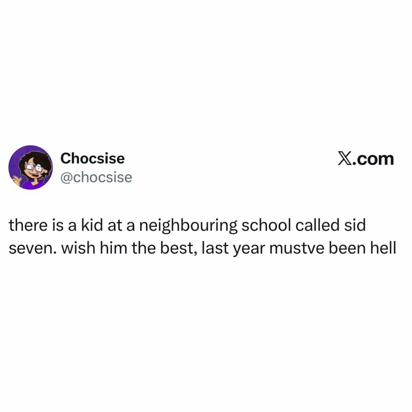 Funny X post about a kid named Sid Seven having a difficult previous year.
