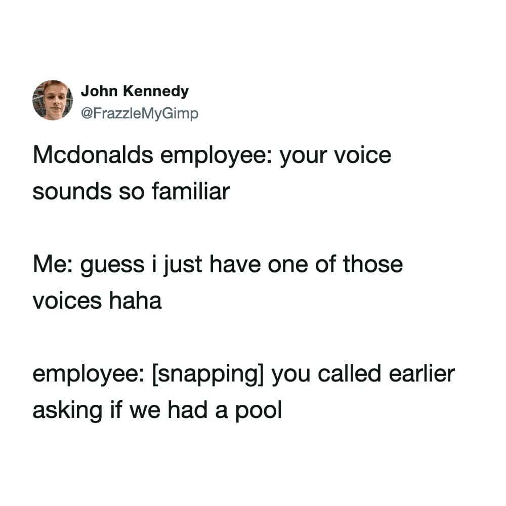 Text-based meme about a McDonald's employee recognizing a customer who called to ask for a pool.