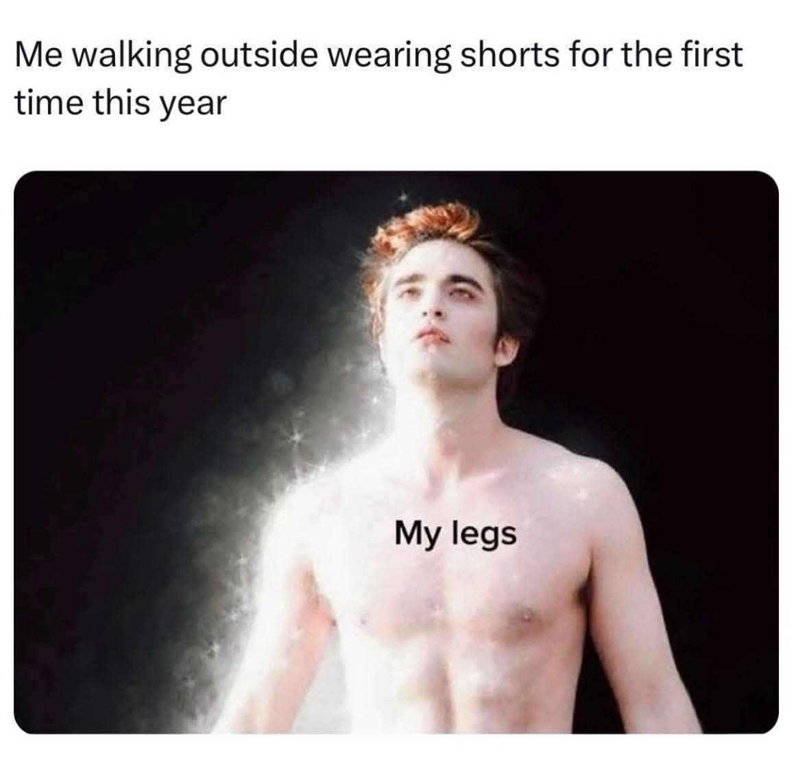 Edward Cullen from Twilight glowing white with funny meme text about pale legs in shorts.