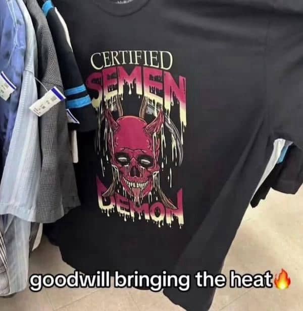 A black t-shirt found at Goodwill featuring a red skull and the text certified semen demon.