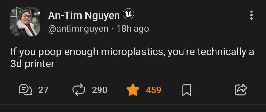 Funny social media post jokingly claiming that pooping microplastics technically makes a human a 3D printer.