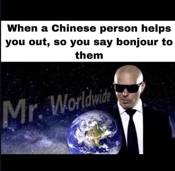 Mr. Worldwide Pitbull meme about using the wrong language to thank someone and feeling globally cultured.