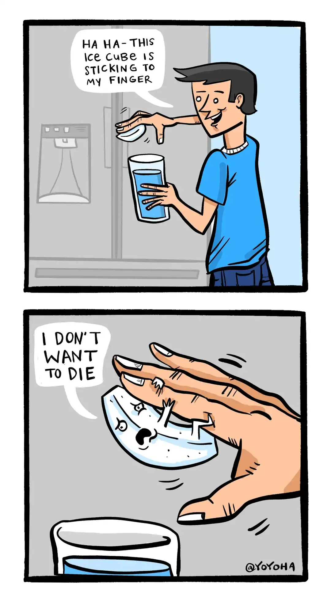 funny online web comic by @YOYOHA about a common kitchen occurrence. A man laughs as an ice cube sticks to his finger. A microscopic close-up reveals the cube has tiny arms and hands desperately gripping his skin, screaming, "I DON'T WANT TO DIE."