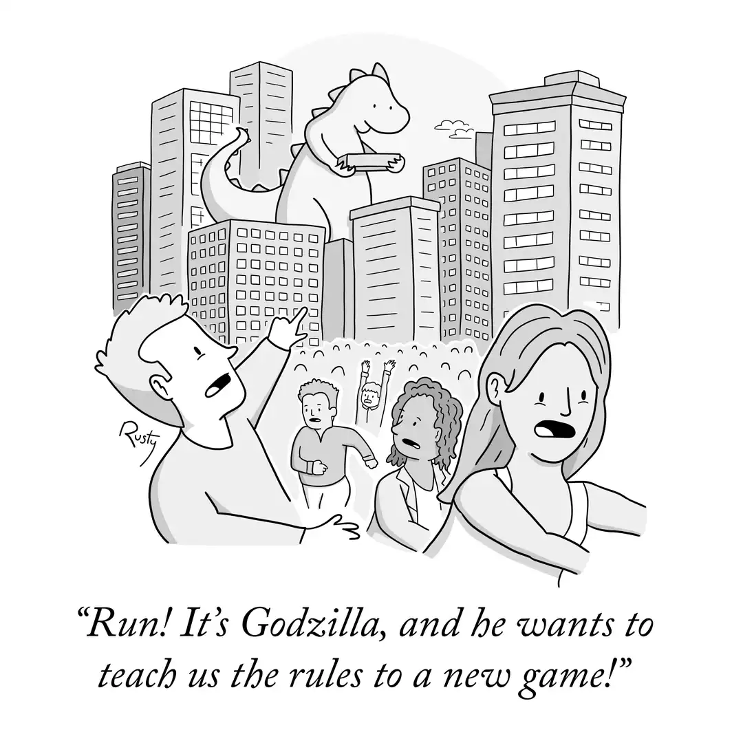 single-panel funny online web comic by "Rusty" featuring a giant, friendly-looking Godzilla standing among skyscrapers. Instead of destroying the city, he is holding a board game box. A man in the foreground screams in terror, "Run! It's Godzilla, and he wants to teach us the rules to a new game!"