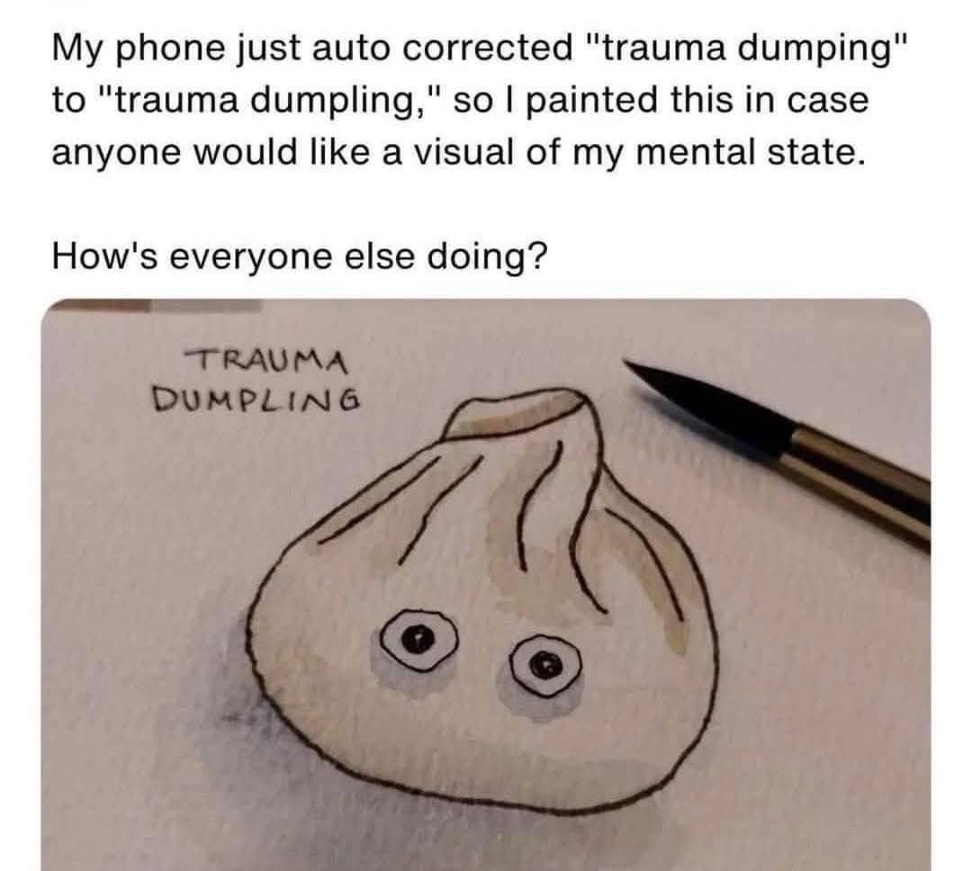 Hand-drawn illustration of a sad "trauma dumpling" reflecting the artist's mental state after a typo.