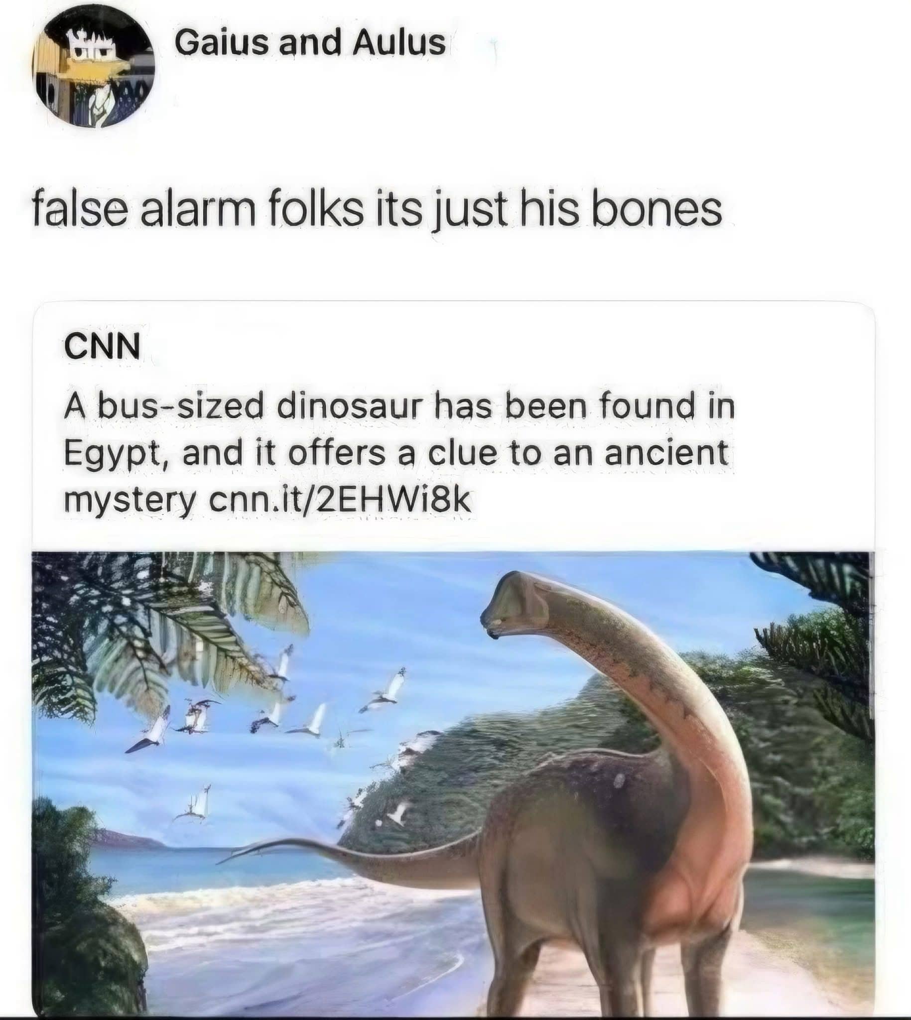 Satirical response to a CNN dinosaur discovery headline stating it was a false alarm of just bones.
