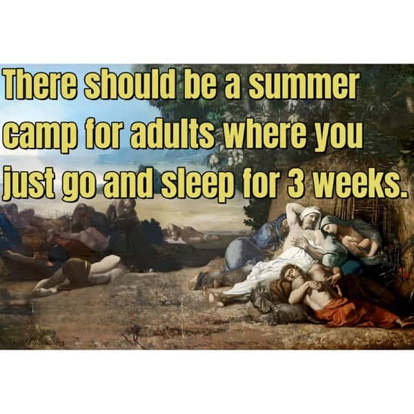 Classical painting of people sleeping outdoors with text suggesting a three-week summer camp for tired adults.