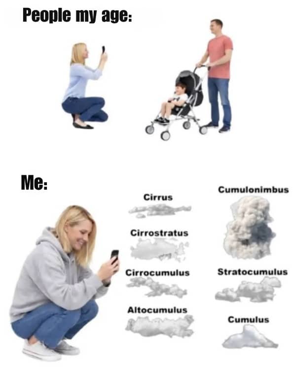 Comparison meme of a couple with a baby versus a woman studying different cloud types.