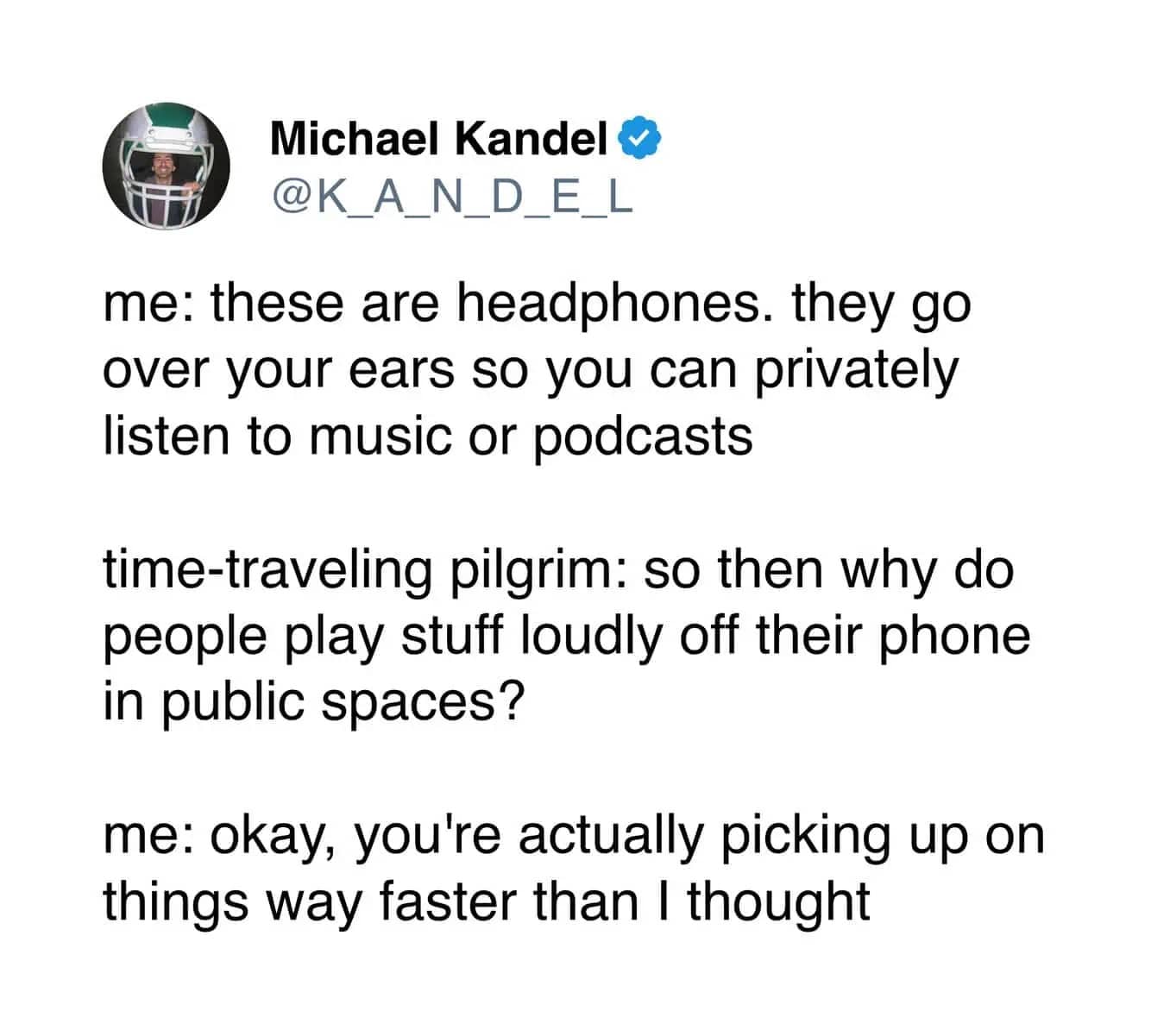 Humorous dialogue between a person explaining headphones and a time-traveling pilgrim questioning public phone speakers.