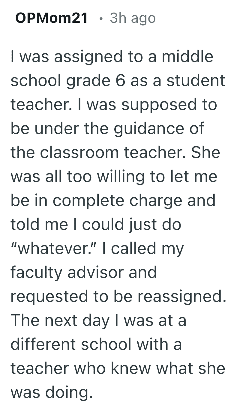 A professional standard funny reasons people quit their job story from OPMom21. A student teacher quit their placement after the mentor teacher told them to just do "whatever" instead of providing actual guidance, opting for a school with better standards.
