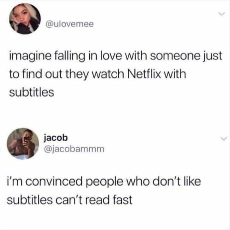 A text-based funny relatable meme screenshot of a Twitter debate. One user mocks people who use Netflix subtitles, prompting a high-octane comeback from "jacob" who suggests that people who hate subtitles simply can't read fast enough.