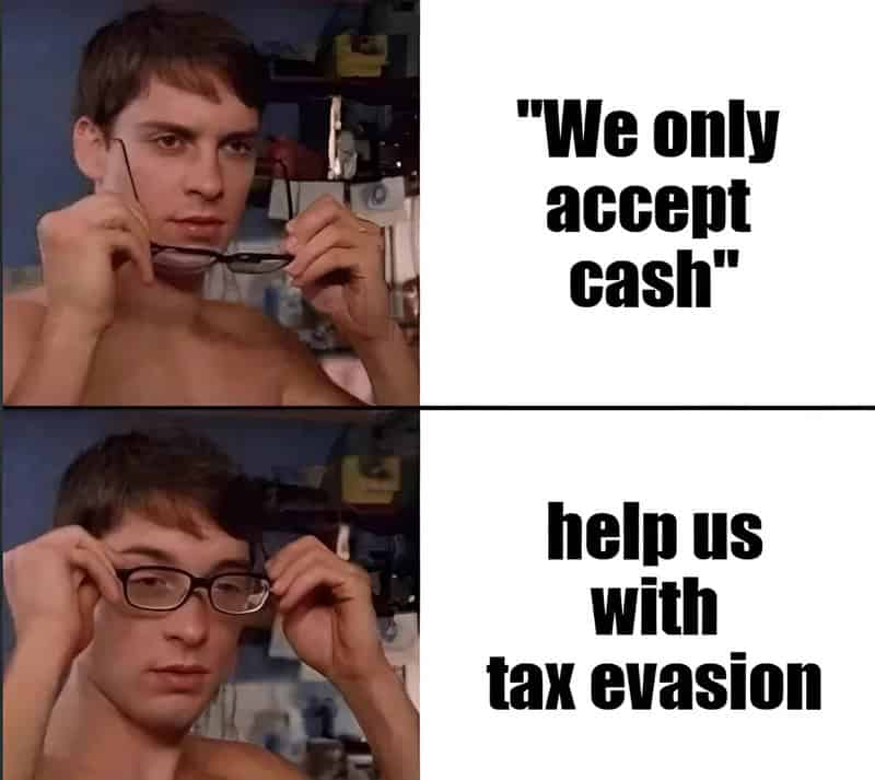 A funny relatable meme using the Spider-Man glasses template to reveal the "truth." In the top panel, a sign says "We only accept cash," but when the glasses are put on, the reality is revealed: "Help us with tax evasion."