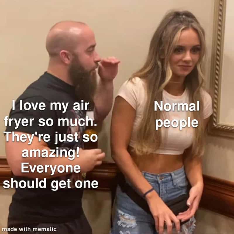 A funny relatable meme showing pro wrestler John Silver aggressively shouting into the ear of a disinterested Anna Jay. The labels identify him as an air fryer owner who won't stop evangelizing about it, while she represents "normal people" who are tired of hearing about it.