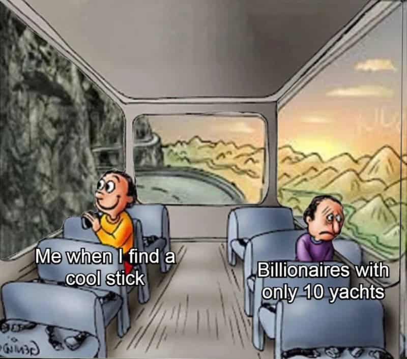 A funny relatable meme utilizing the "two people on a bus" cartoon. On the happy side, a regular person finds joy in a "cool stick," while on the miserable side, a billionaire is dejected because they only have ten yachts.