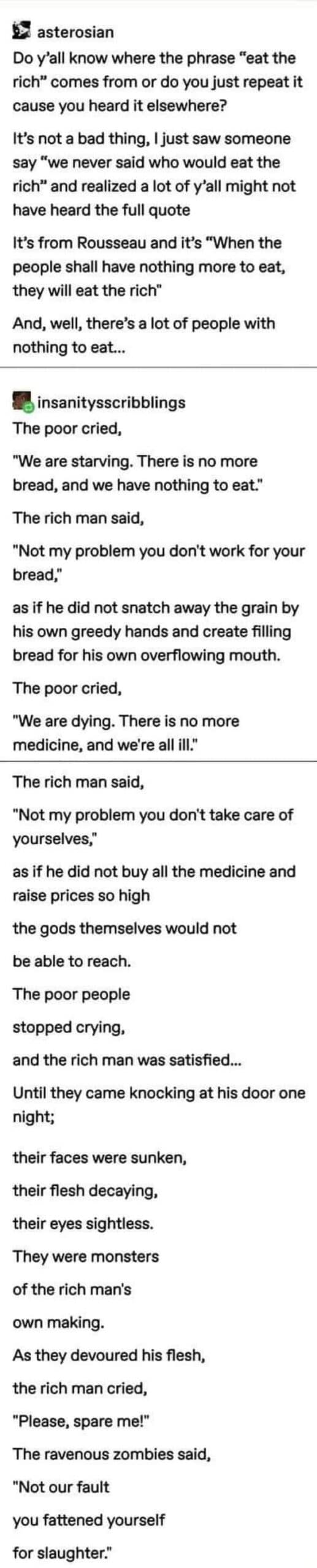 A sociopolitical funny tumblr post discussing the Rousseau origin of the phrase "Eat the Rich." The post evolves into a dark, poetic fable by user insanitysscribblings where the starving poor eventually return as ravenous zombies to devour a wealthy man who hoarded their medicine and bread.
