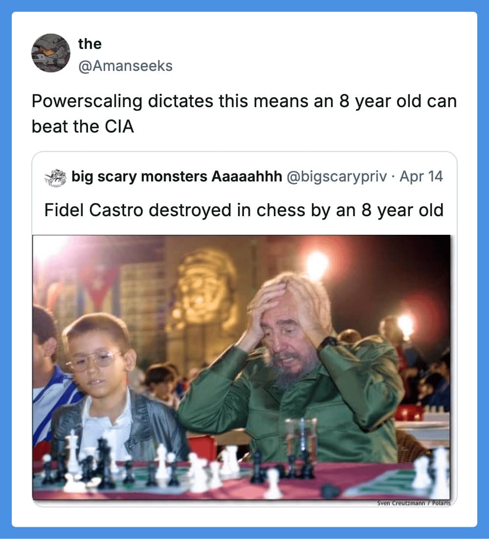 A legendary funny tweet reply utilizing internet gaming culture. The image shows a stressed Fidel Castro clutching his head during a chess match against a young boy with glasses. The quote tweet applies "Powerscaling" logic—the internet practice of measuring character strengths—to declare that if this 8-year-old can beat Castro, he can technically defeat the CIA.