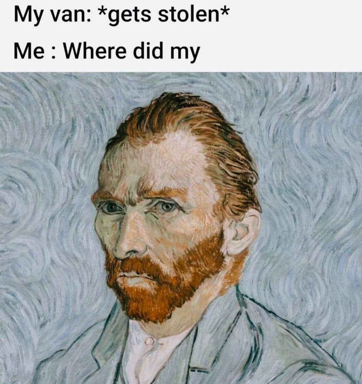 an Gogh self-portrait painting used as visual pun for where did my van go after theft joke