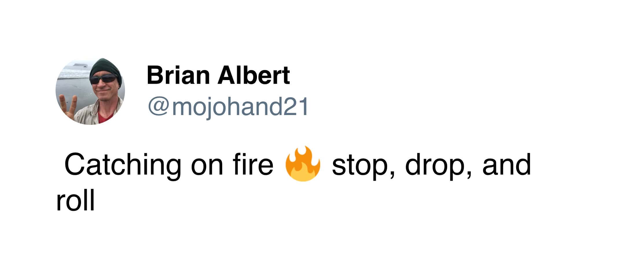 Tweet from user Brian Albert about Gen X childhood fear of catching on fire and needing to stop drop and roll