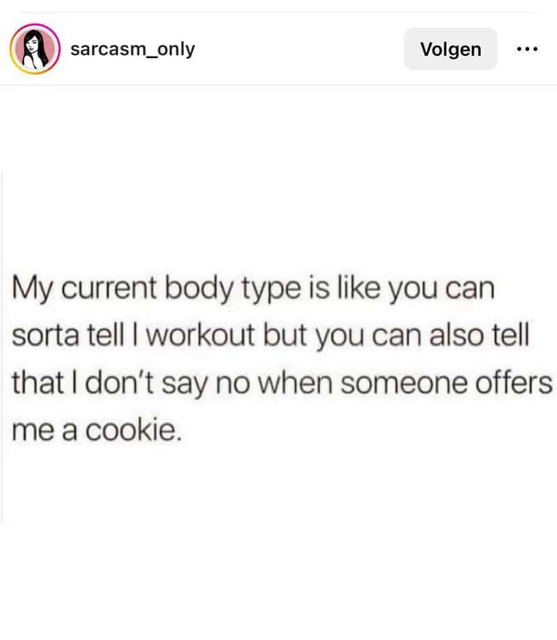 relatable adulting meme about the "middle-age" fitness struggle. The text reads: "My current body type is like you can sorta tell I workout but you can also tell that I don't say no when someone offers me a cookie."