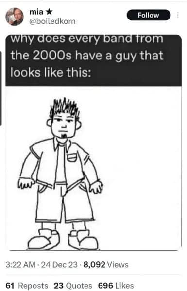 A targeted getting old meme screenshot of a tweet showing a simple line drawing of a man with spiky hair, a goatee, cargo shorts, and an unbuttoned shirt. The text asks why every band from the 2000s had a member who looked exactly like this.
