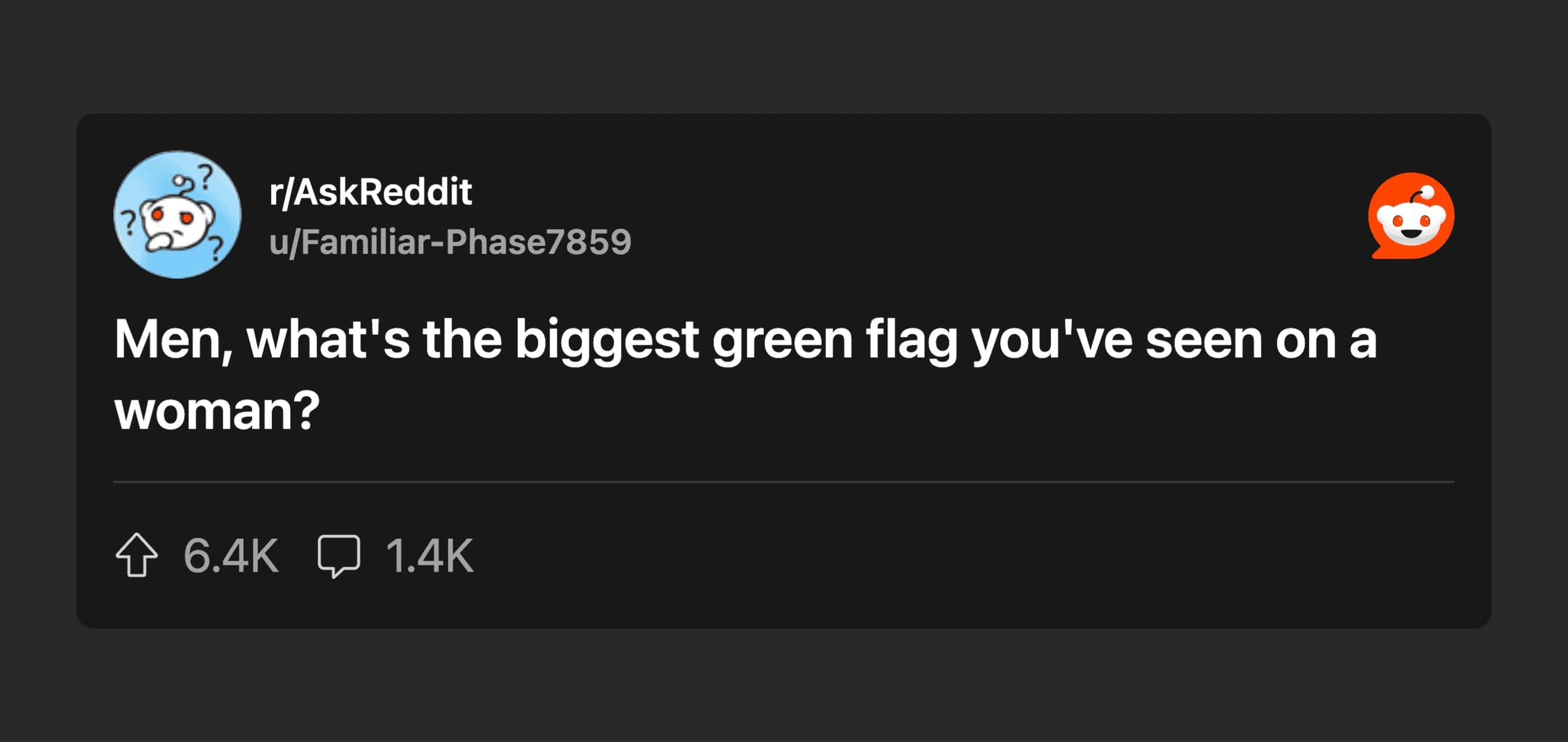 Green flags for women AskReddit post asking men what's the biggest green flag seen on a woman.