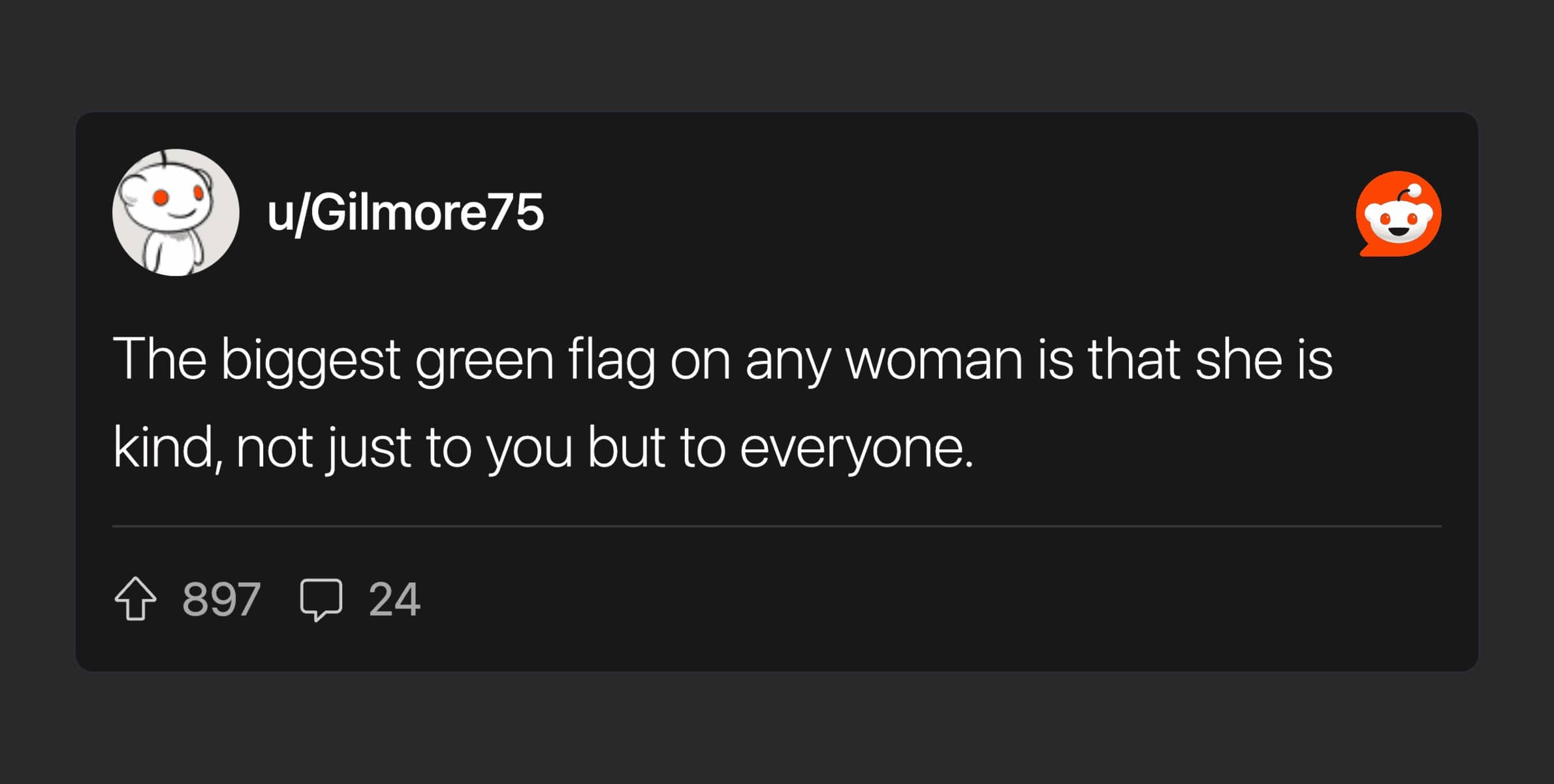 Green flags for women Reddit reply declaring kindness to everyone — not just the partner — as the biggest green flag.