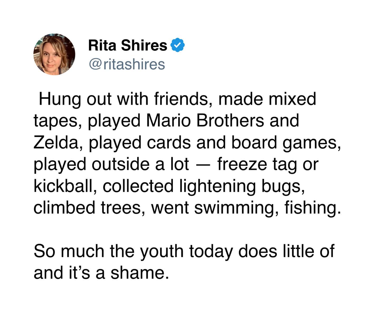 Growing up in the 90s tweet listing mixed tapes, Mario Brothers, freeze tag, fireflies, and outdoor adventures.
