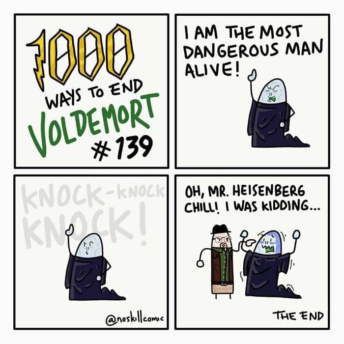 1000 Ways to End Voldemort comic #139 has Breaking Bad's Heisenberg knocking after Voldemort claims to be dangerous.