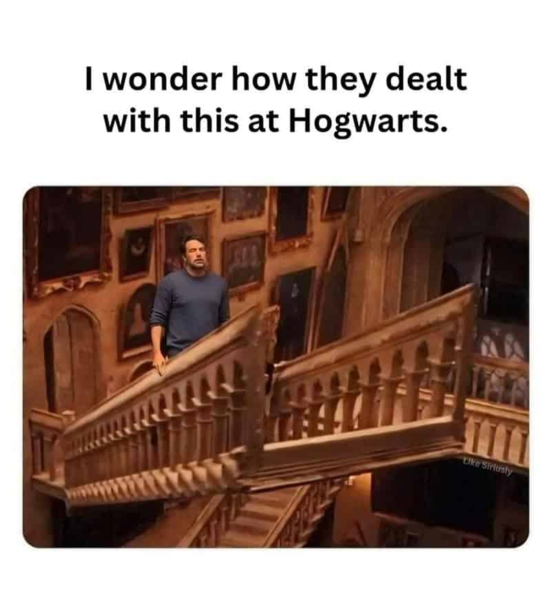 A weary Harry Potter meme featuring the viral image of Ben Affleck looking utterly exhausted and smoking. He is edited onto a moving Hogwarts staircase, with the caption wondering how wizards dealt with the mental toll of the changing architecture.