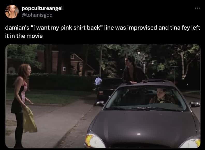 Damian's iconic I want my pink shirt back line was completely improvised and kept by Tina Fey