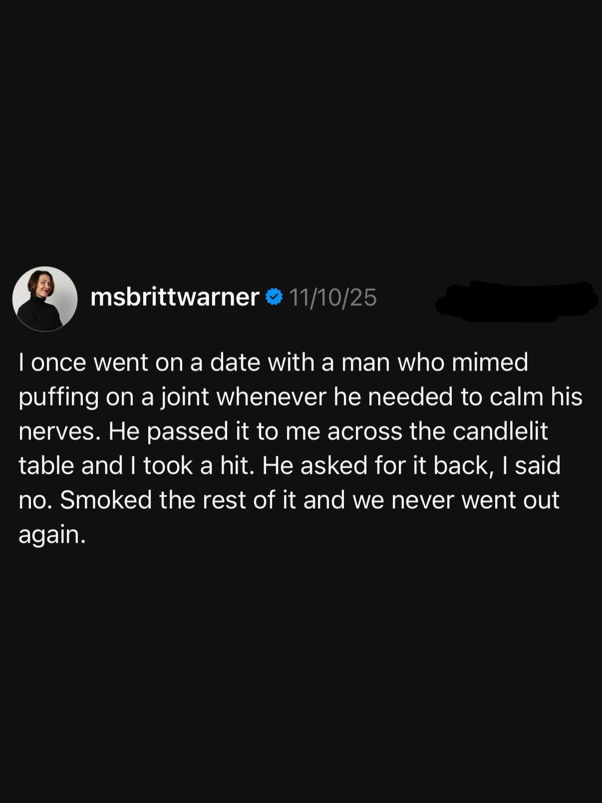 meme dump entry featuring a tweet by msbrittwarner. She recounts a bizarre first date where the man mimed smoking a joint to calm his nerves. She stole the "bit" by miming taking it from him and refusing to give it back, effectively "smoking" the rest of his imaginary stash and ending the relationship then and there.