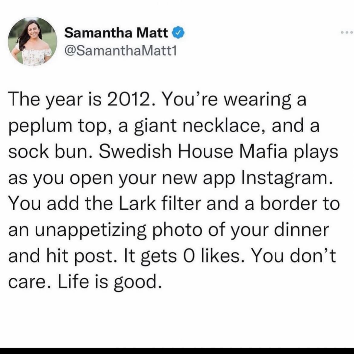 A text-based relatable post about the hyper-specific 2012 aesthetic. It describes the era of wearing peplum tops and sock buns while posting unappetizing, filter-heavy photos of dinner to a brand-new app called Instagram.