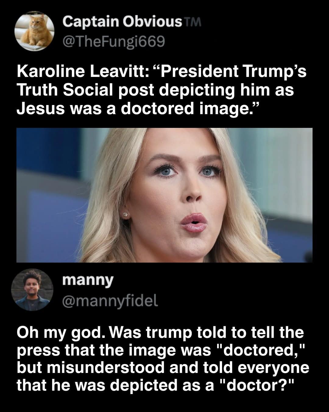 A sharp political meme dump interaction. It quotes a press secretary clarifying that a post of Trump as Jesus was a "doctored image." A viral reply from @mannyfidel suggests that Trump might have misunderstood the instructions and simply told everyone he was being depicted as a literal "doctor."