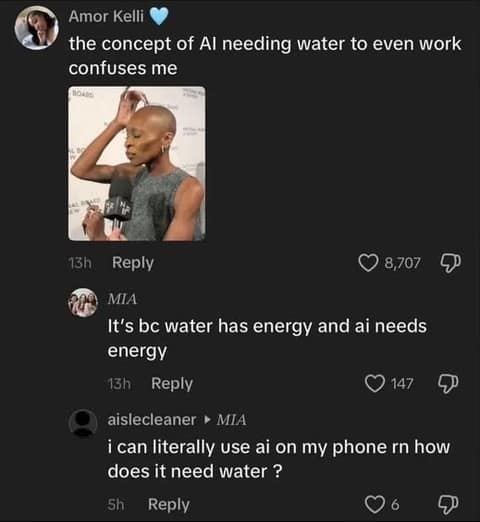A screenshot of a social media debate about tech. One user expresses confusion about AI needing water, a second user confidently but incorrectly explains it's because "water has energy," and a third user counters by asking why they can use AI on their phone if it needs water.