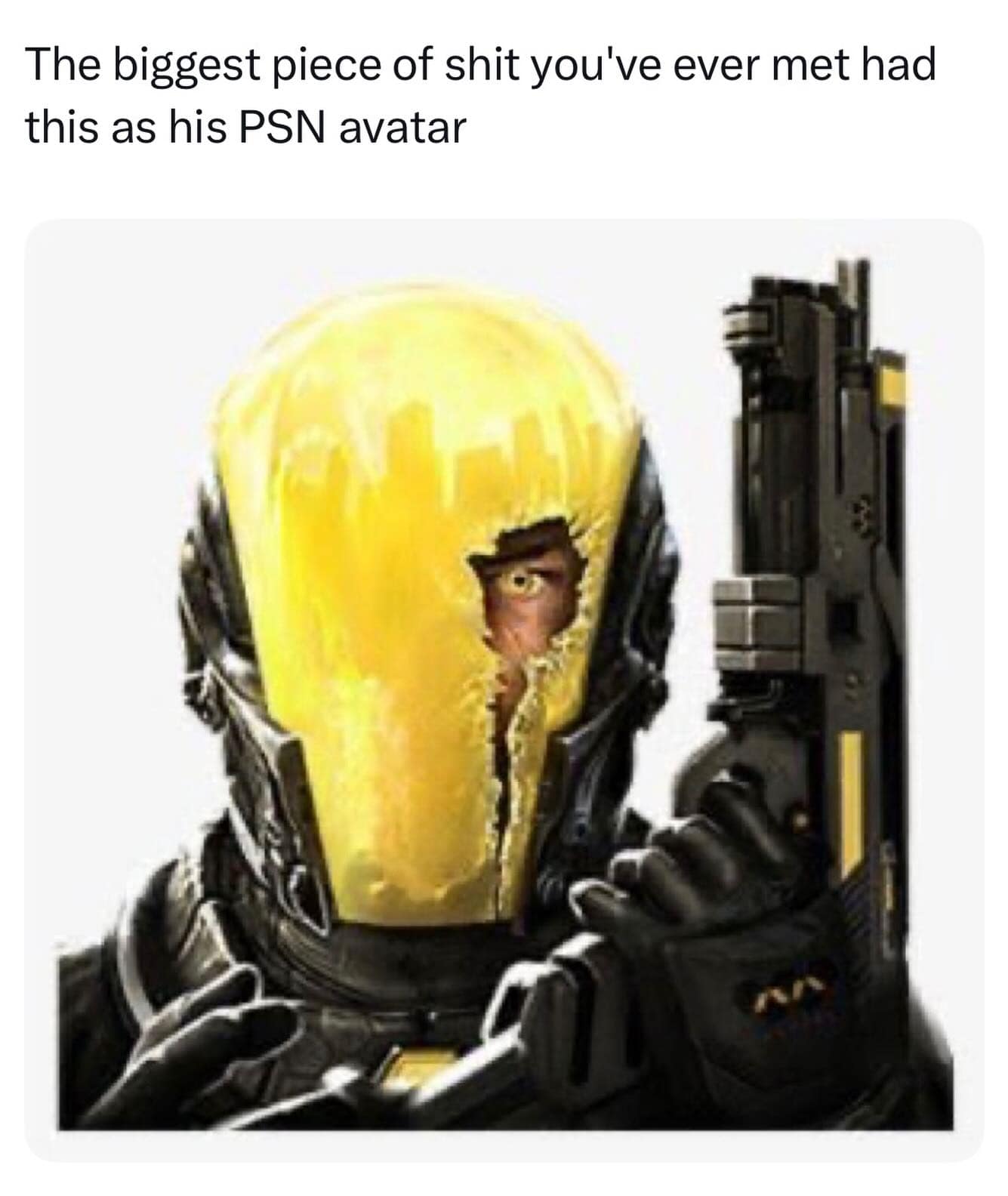 graphic of a tactical mercenary wearing a yellow and black helmet with a crack showing one glowing eye. The text above declares that this specific PSN avatar is the universal sign of someone who is a "piece of sh*t."