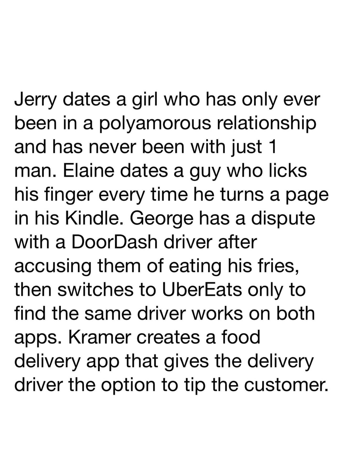 text-based hilarious meme imagining modern-day Seinfeld plots. The scenarios involve Jerry dating a polyamorous woman, Elaine dating a man who licks his finger to turn Kindle pages, and Kramer creating a food delivery app where drivers tip the customers.