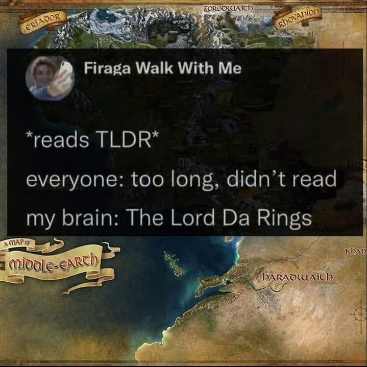 A hilarious meme featuring a tweet from "Firaga Walk With Me" superimposed over a weathered map of Middle-earth. The text admits that whenever the user sees "TLDR," their brain ignores "Too Long; Didn't Read" and immediately translates it to "The Lord Da Rings."