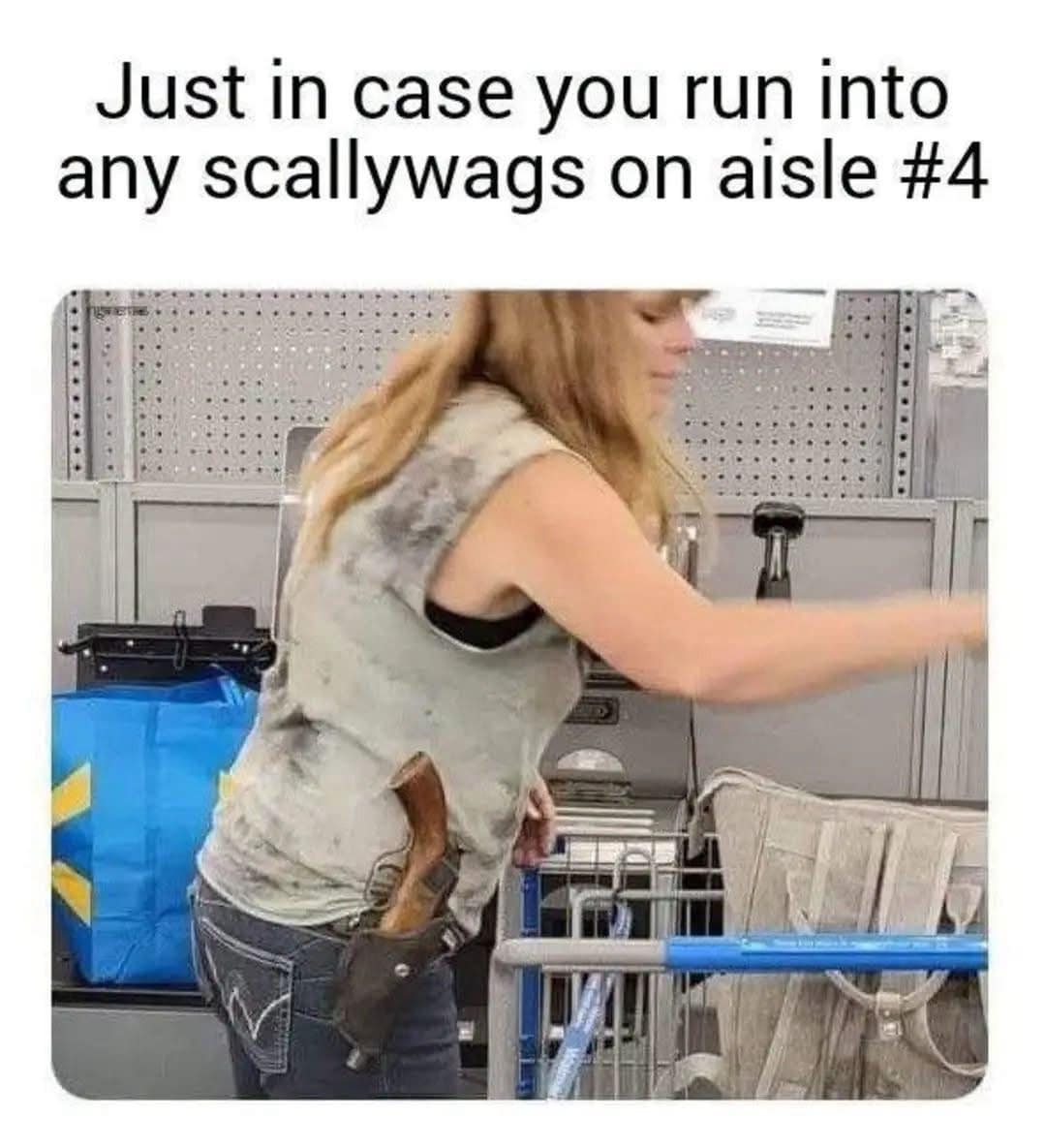 A candid photo capturing peak chaotic energy in a retail store. A woman at a checkout counter has a literal wooden-handle flintlock pirate pistol holstered on her hip, captioned as being prepared for "scallywags on aisle #4."