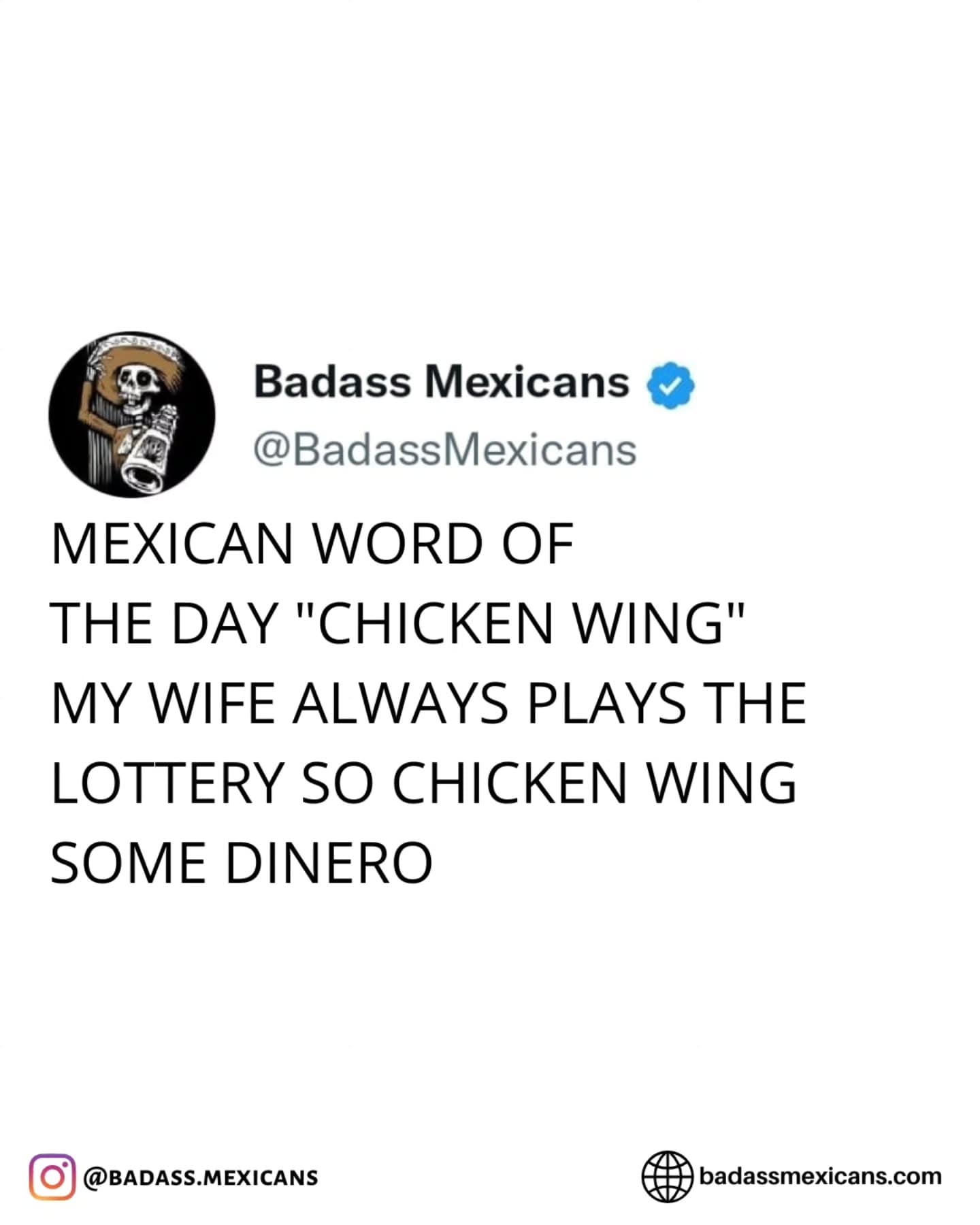 A pun-heavy meme dump tweet from @BadassMexicans. The "Mexican Word of the Day" is "CHICKEN WING," used in the sentence: "My wife always plays the lottery so chicken wing (she can win) some dinero."