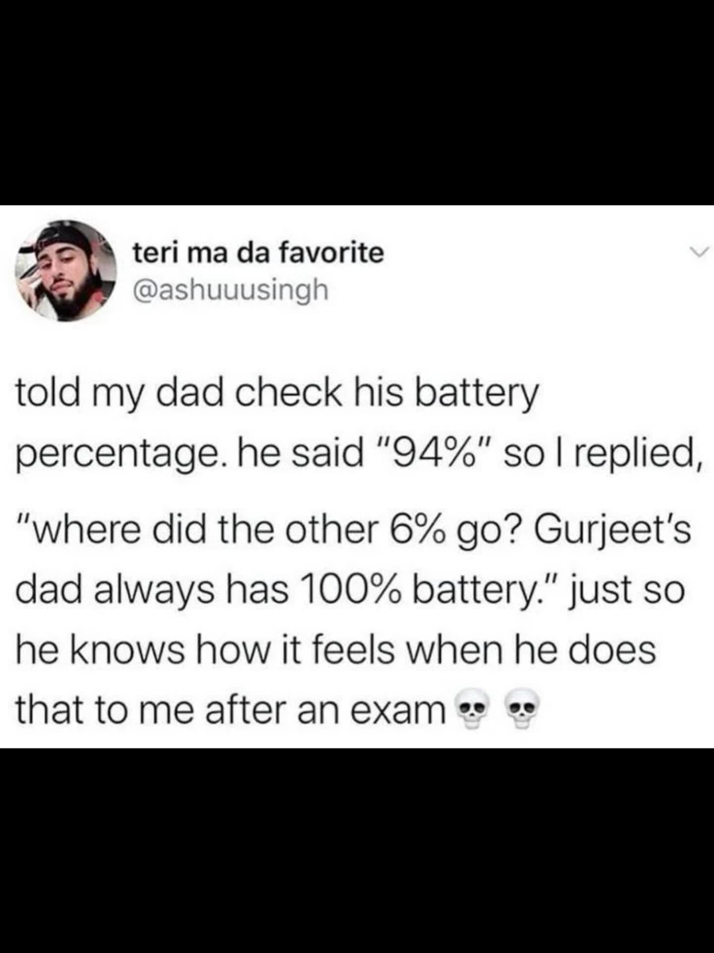 A high-tier "revenge" meme dump tweet from @ashuuusingh. The user recounts telling their dad his 94% phone battery is a failure compared to "Gurjeet's dad," who always has 100%, finally giving the father a taste of his own academic pressure logic.